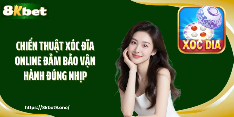 Chiến thuật xóc đĩa online đảm bảo vận hành đúng nhịp