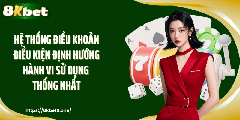 Hệ thống điều khoản điều kiện định hướng hành vi sử dụng thống nhất