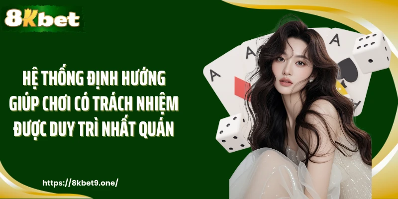 Hệ thống định hướng giúp chơi có trách nhiệm được duy trì nhất quán