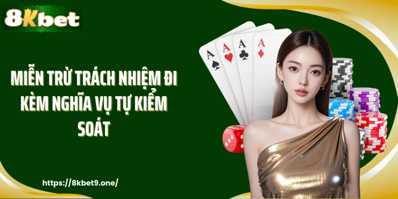 Miễn trừ trách nhiệm đi kèm nghĩa vụ tự kiểm soát