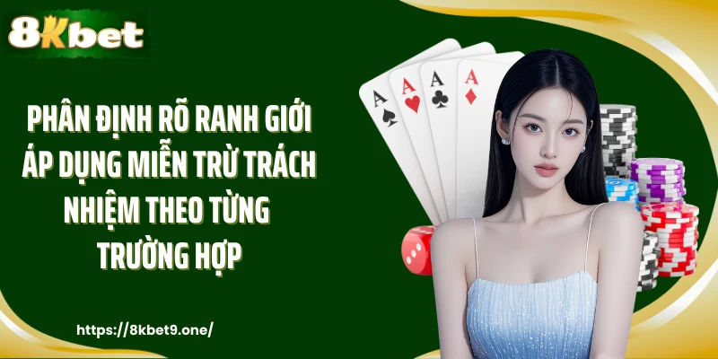 Phân định rõ ranh giới áp dụng miễn trừ trách nhiệm theo từng trường hợp